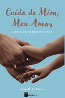 Cuida de Mim, Meu Amor - a Jornada da Desesperanca