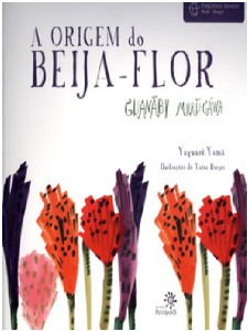 Origem do Beija-flor, a - Guanaby Muru-gawa