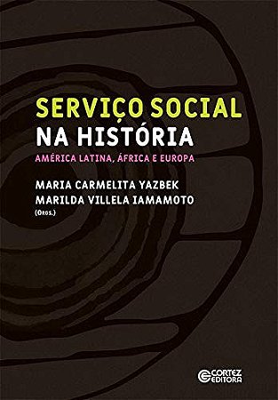 Servico Social na Historia - America Latina, Africa e Europa