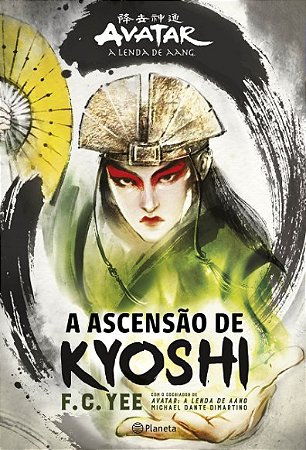 Ascensao de Kyoshi, A: o Passado da Poderosa Avatar do Reino da Terra