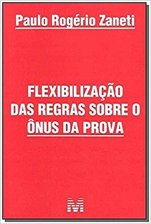 Flexibilizacao das Regras sobre o Onus da Prova