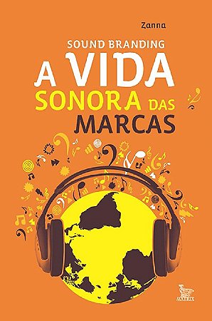 Sound Branding - a Vida Sonora das Marcas