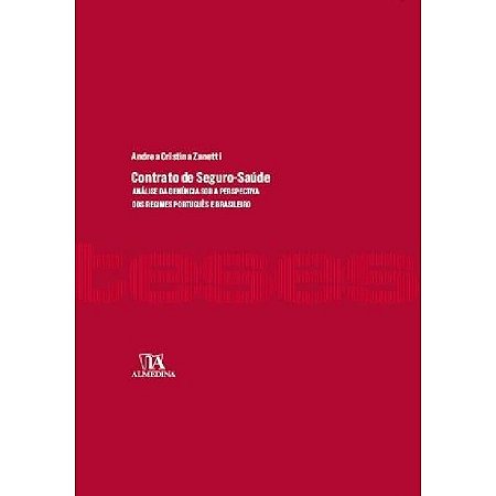 Contrato de Seguro-saúde - Análise sob Perspectiva dos Regimes Português E