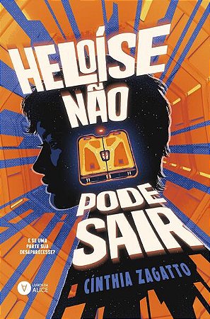 Heloíse Não Pode Sair - e se Uma Parte Sua Desaparecesse?