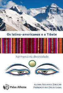 Latino-americanos e o Tibete - Harmonia na Diversidade