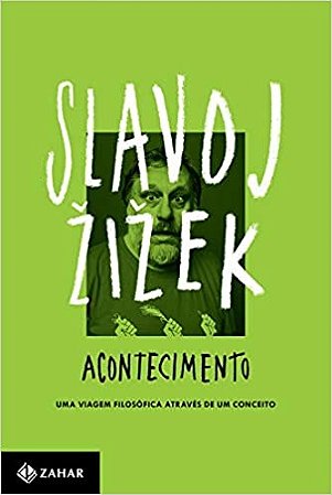 Acontecimento - Uma Viagem Filosofica Atraves de Um Conceito
