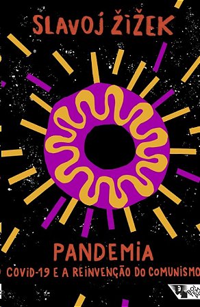 Pandemia: Covid-19 e a Reinvencao do Comunismo