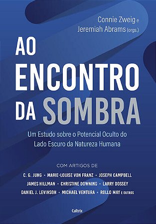 Encontro da Sombra, Ao: Um Estudo sobre o Potencial Oculto do Lado Escuro