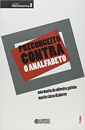 Preconceito contra o Analfabeto - Vol. 2 - Col. Preconceitos
