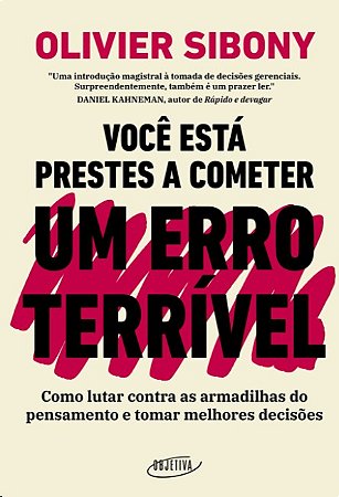 Voce Esta Prestes a Cometer Um Erro Terrivel: Como Lutar contra as Armadilh