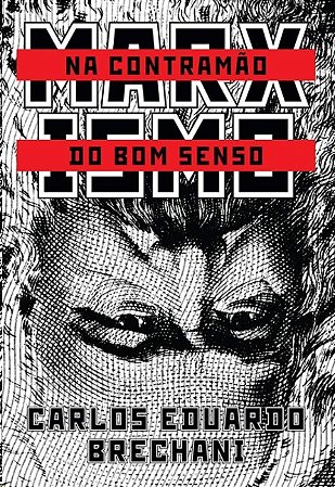 Marxismo: na Contramao do Bom Senso