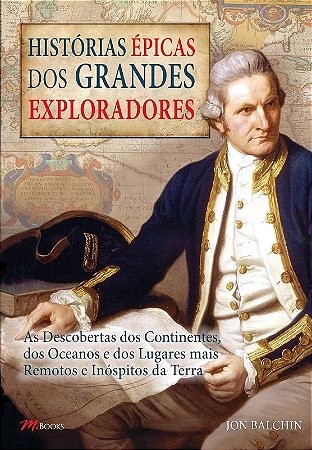 Histórias épicas dos Grandes Exploradores