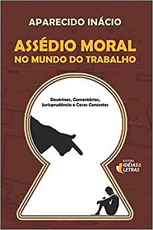 Assedio Moral no Mundo do Trabalho