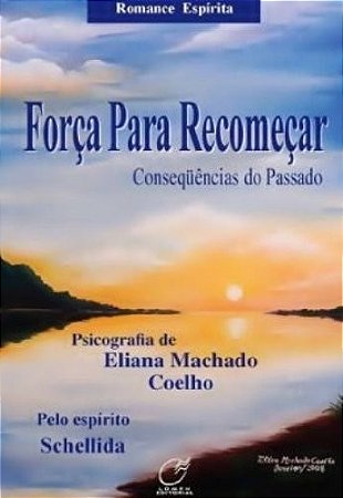 Forca para Recomecar - Consequencias do Passado
