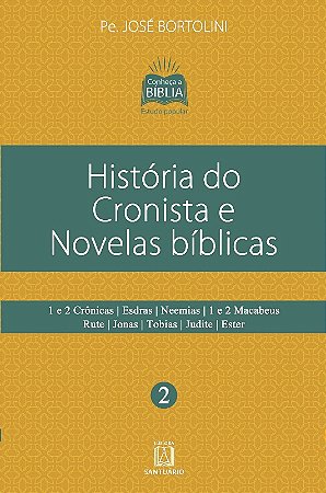Historia do Cronista e Novelas Biblicas - Vol. 2