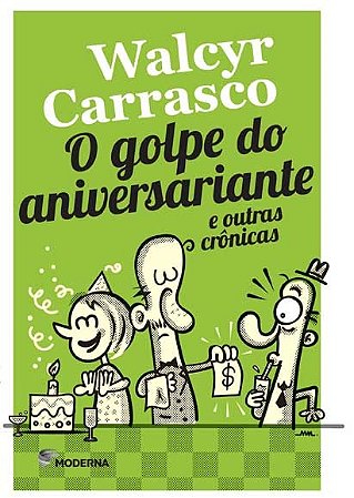 Golpe do Aniversariante e Outras Cronicas, O
