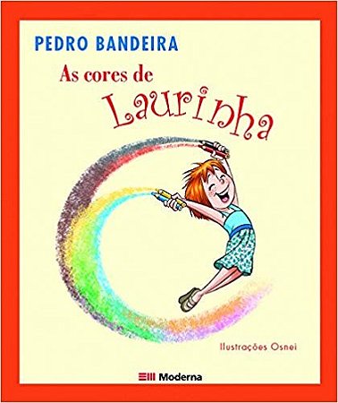 Cores de Laurinha, as - Col.roda de Historias