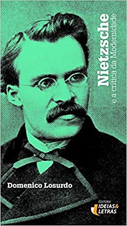 Nietzsche - e a Critica da Modernidade