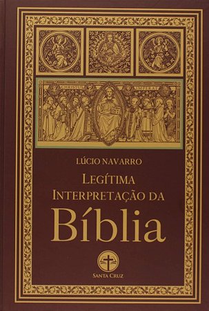 Legitima Interpretacao da Biblia
