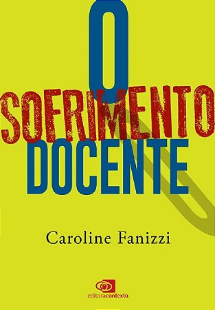 Sofrimento Docente, O