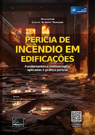 Pericia de Incendio em Edificacoes: Fundamentos e Metodologias Aplicas a pr
