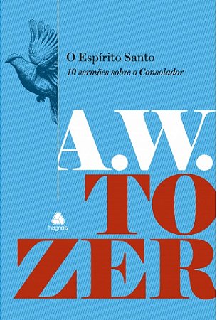 Espirito Santo, O: 10 Sermoes sobre o Consolador
