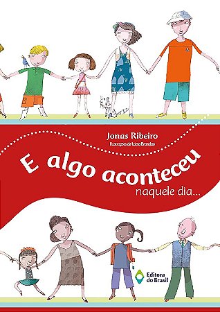 Algo Aconteceu Naquele Dia, E
