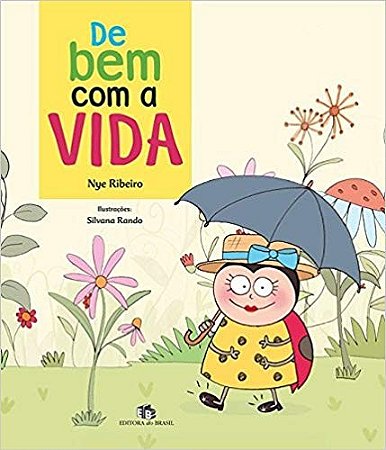 De Bem com a Vida -  Col. Hoje Tem Historia!