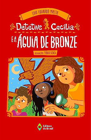 Detetive Cecilia e a Aguia de Bronze
