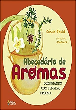 Abecedario de Aromas - Cozinhando com Tempero e Poesia