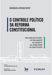Controle Politico da Reforma Constitucional Uma Analise do Papel do Parla -