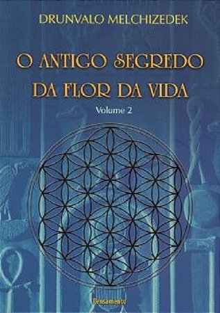 Antigo Segredo da Flor da Vida, o - Vol. 02