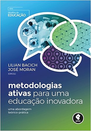 Metodologias Ativas para Uma Educacao Inovadora - Uma Abordagem Teorico-pra