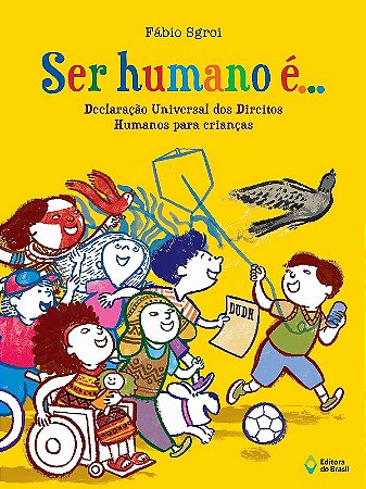 Ser Humano E... Declaracao Universal dos Direitos Humanos para Criancas