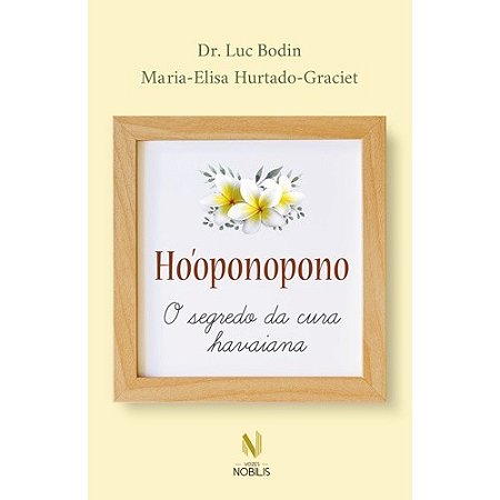 Hooponopono - o Segredo da Cura Havaiana