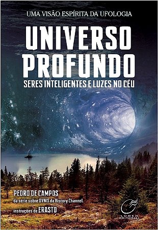 Universo Profundo - Seres Inteligentes e Luzes no Ceu