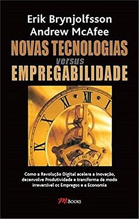 Novas Tecnologias Versus Empregabilidade