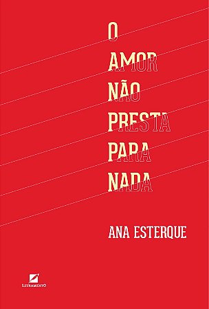 Amor Nao Presta para Nada, O