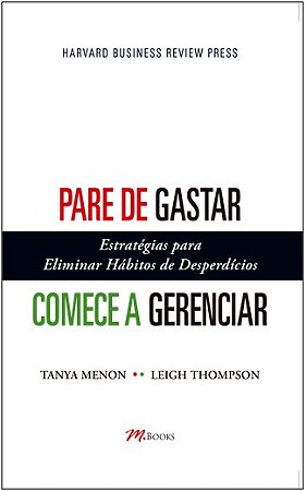 Pare de Gastar, Comece a Gerenciar - Estrategias para Eliminar Habitos de D