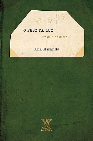 Peso da Luz, O: Einstein no Ceara