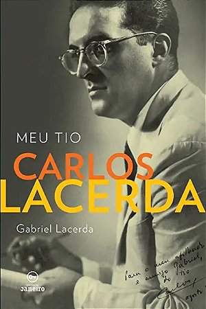 Meu Tio Carlos Lacerda
