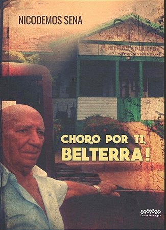 Choro por Ti, Belterra!
