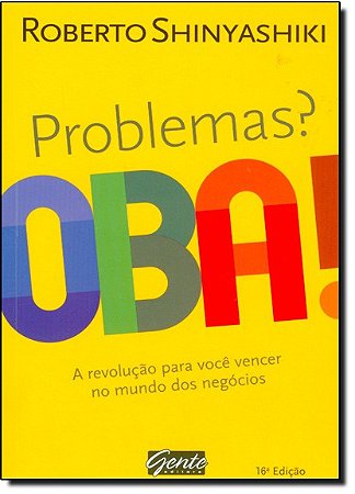 Problemas  Oba! - a Revolucao para Voce Vencer no Mundo dos Negocios
