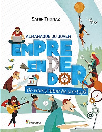 Almanaque do Jovem Empreendedor - do Homo Faber as Startups