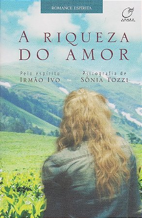 Riqueza do Amor, A