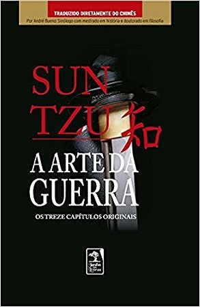 Arte da Guerra, a - os Treze Capitulos Originais