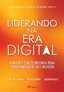 Liderando na era Digital - Como Usar Tecnologia para Transformacao de Seus