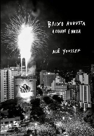 Baixo Augusta. a Cidade e Nossa