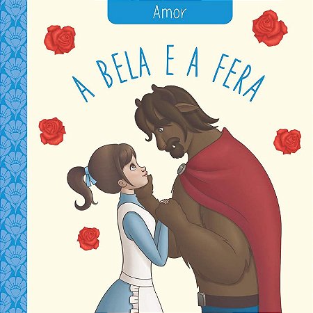 Bela e a Fera, a - Classicos das Virtudes
