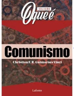 Coleção o Que é - Comunismo